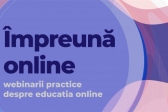 #impreunaonline – webinarii dedicate educației online